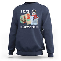 Funny Christmas I Eat Cement Sweatshirt Snowman Snow Cement Oddly Specific Dank Meme - Wonder Print Shop
