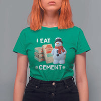 Funny Christmas I Eat Cement T Shirt For Women Snowman Snow Cement Oddly Specific Dank Meme - Wonder Print Shop
