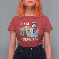 Funny Christmas I Eat Cement T Shirt For Women Snowman Snow Cement Oddly Specific Dank Meme - Wonder Print Shop