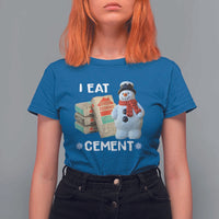 Funny Christmas I Eat Cement T Shirt For Women Snowman Snow Cement Oddly Specific Dank Meme - Wonder Print Shop