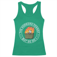 Funny Opossum Racerback Tank Top The Horrors Persist But So Do I Lil Dumpster Fire - Wonder Print Shop