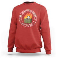 Funny Opossum Sweatshirt The Horrors Persist But So Do I Lil Dumpster Fire - Wonder Print Shop