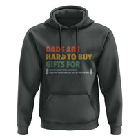 Dads Are Hard To Buy Gifts For Hoodie Funny Dad Father's Day - Wonder Print Shop