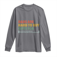 Dads Are Hard To Buy Gifts For Long Sleeve Shirt Funny Dad Father's Day - Wonder Print Shop