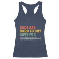 Dads Are Hard To Buy Gifts For Christmas Racerback Tank Top Funny Father's Day Ugly Xmas - Wonder Print Shop
