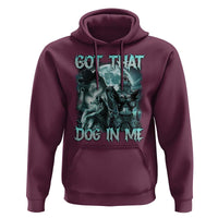 Funny Got That Dog In Me Hoodie Alpha Wolf Oddly Specific Meme