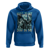 Funny Got That Dog In Me Hoodie Alpha Wolf Oddly Specific Meme