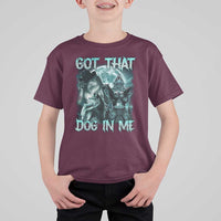 Funny Got That Dog In Me T Shirt For Kid Alpha Wolf Oddly Specific Meme - Wonder Print Shop