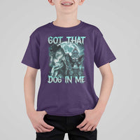 Funny Got That Dog In Me T Shirt For Kid Alpha Wolf Oddly Specific Meme - Wonder Print Shop