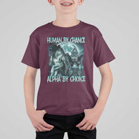 Funny Human By Chance Alpha By Choice T Shirt For Kid Alpha Wolf Oddly Specific Meme - Wonder Print Shop