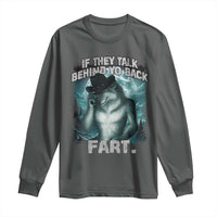 Funny If They Talk Behind Your Back Fart Long Sleeve Shirt Alpha Wolf Oddly Specific Meme