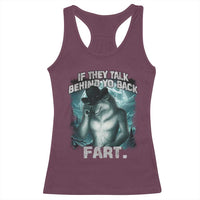 Funny If They Talk Behind Your Back Fart Racerback Tank Top Alpha Wolf Oddly Specific Meme