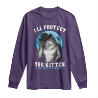 Funny I'll Protect You Kitten No Matter What Long Sleeve Shirt Alpha Wolf Oddly Specific Meme