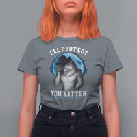 Funny I'll Protect You Kitten No Matter What T Shirt For Women Alpha Wolf Oddly Specific Meme - Wonder Print Shop