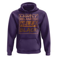 Lightly Melanated Hella Black Hoodie Melanin African Pride Black History
