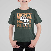 Lightly Melanated Hella Black T Shirt For Kid Melanin African Pride Map Black History