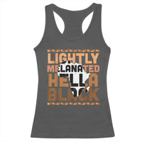 Lightly Melanated Hella Black Racerback Tank Top Melanin African Pride Map Black History