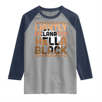 Lightly Melanated Hella Black Raglan Shirt Melanin African Pride Map Black History