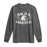 Funny Eagle Bald And Majestic Long Sleeve Shirt Eagle Grandpa Dad Joke