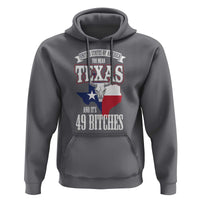 Funny American Texan Hoodie You Mean Texas And It's 49 Bitches TX Flag