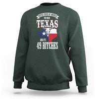 Funny American Texan Sweatshirt You Mean Texas And It's 49 Bitches TX Flag