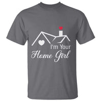 Funny Realtor T Shirt I Am Your Home Girl Real Estate Agent - Wonder Print Shop