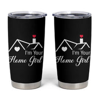 Funny Realtor Tumbler Cup I Am Your Home Girl Real Estate Agent - Wonder Print Shop