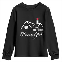 Funny Realtor Youth Sweatshirt I Am Your Home Girl Real Estate Agent - Wonder Print Shop