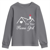 Funny Realtor Youth Sweatshirt I Am Your Home Girl Real Estate Agent - Wonder Print Shop