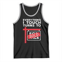 Funny Real Estate Tank Top Everything I Touch Turns To Sold - Wonder Print Shop