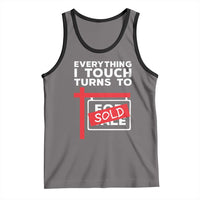 Funny Real Estate Tank Top Everything I Touch Turns To Sold - Wonder Print Shop