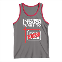 Funny Real Estate Tank Top Everything I Touch Turns To Sold - Wonder Print Shop