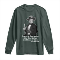 Sam Houston Long Sleeve Shirt Texas Is The Finest Portion Of The Globe That Has Ever Blessed My Vision