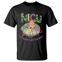 Funny NICU Nurse Mardi Gras T Shirt We Always Get The Baby King Cake