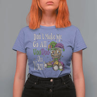 Funny Don't Make Me Go All Voodoo On You T Shirt For Women Creepy Mardi Gras