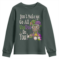 Funny Don't Make Me Go All Voodoo On You Youth Sweatshirt Creepy Mardi Gras