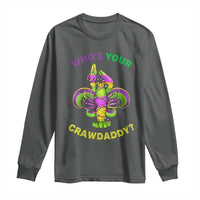 Funny Who's Your Crawdaddy Long Sleeve Shirt Vintage Crawfish Beads Fleur De Lis Mardi Gras