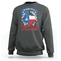 My Blood Types Is Texan Sweatshirt Proud American Texan TX Map Bluebonnet