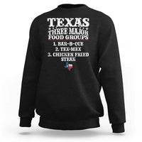 Proud American Texan Sweatshirt Texas Three Major Food Groups BBQ Tex Mex Chicken