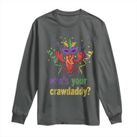 Funny Who's Your Crawdaddy Long Sleeve Shirt Crawfish Beads Mardi Gras