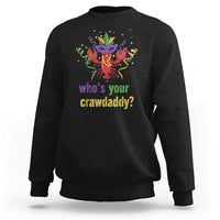 Funny Who's Your Crawdaddy Sweatshirt Crawfish Beads Mardi Gras