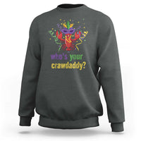 Funny Who's Your Crawdaddy Sweatshirt Crawfish Beads Mardi Gras