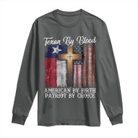 Proud American Texan Jesus Long Sleeve Shirt Texan By Blood American By Birth Patriot By Choice Cross