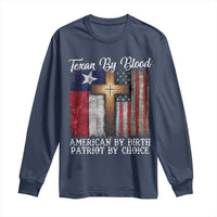Proud American Texan Jesus Long Sleeve Shirt Texan By Blood American By Birth Patriot By Choice Cross