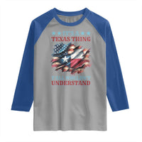 It's A Texas Thing Y'all Wouldn't Understand Raglan Shirt USA Texas Flag