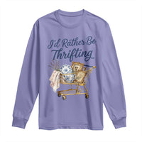I Would Rather Be Thrifting Long Sleeve Shirt Funny Shopping Quote Thrift Lover