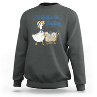 Silly Goose I Would Rather Be Thrifting Sweatshirt Funny Shopping Goose