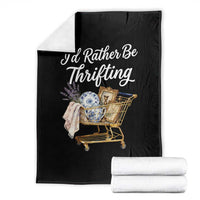 I Would Rather Be Thrifting Throw Blanket Funny Shopping Quote Vintage Hunter