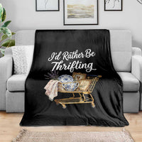 I Would Rather Be Thrifting Throw Blanket Funny Shopping Quote Vintage Hunter