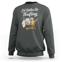 I Would Rather Be Thrifting Sweatshirt Funny Shopping Quote Vintage Hunter